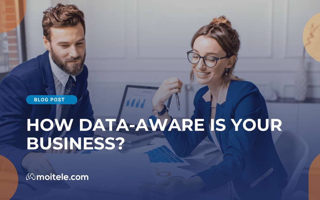 How data-aware is your business?