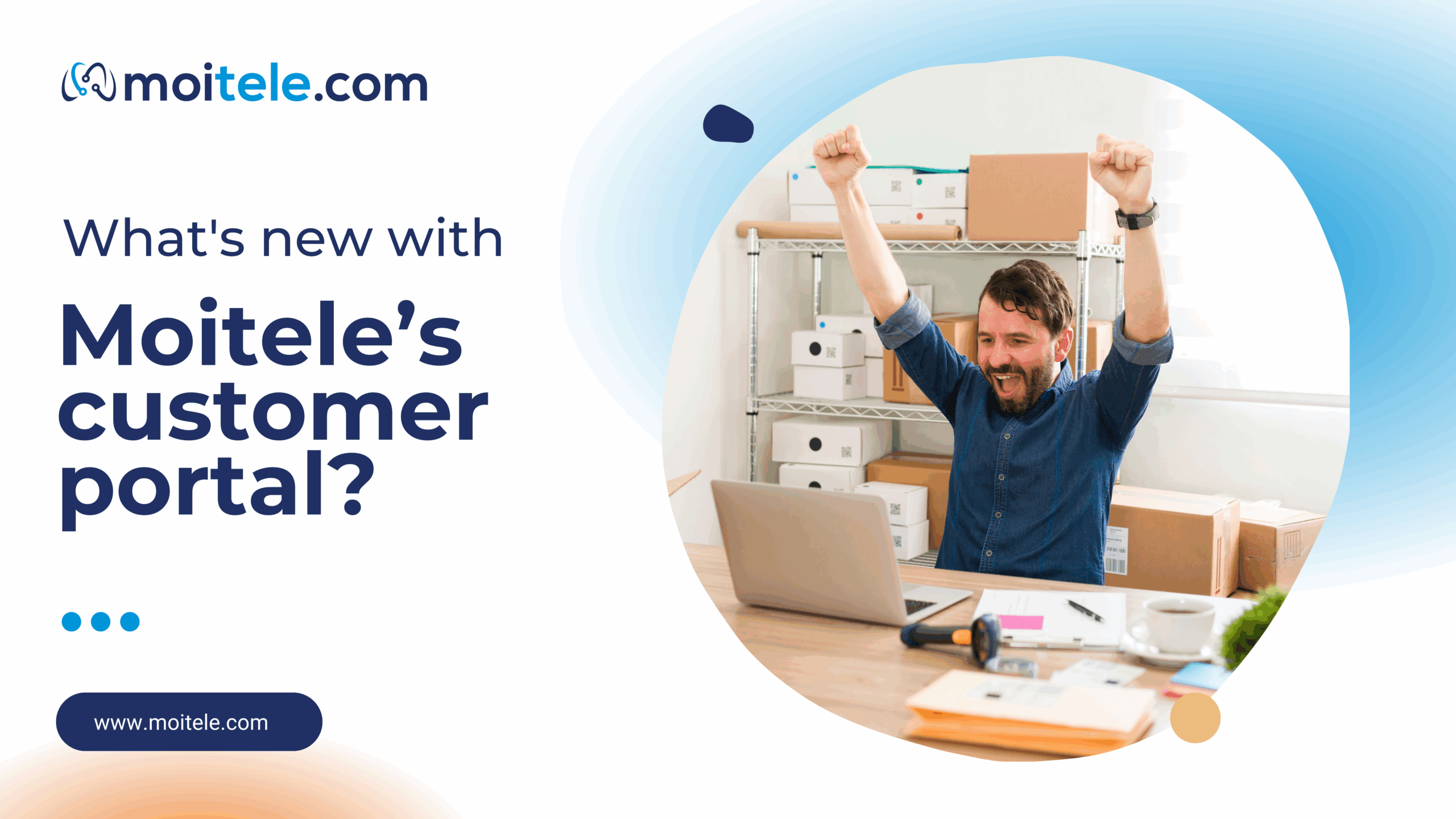 What’s new with Moitele’s customer portal?